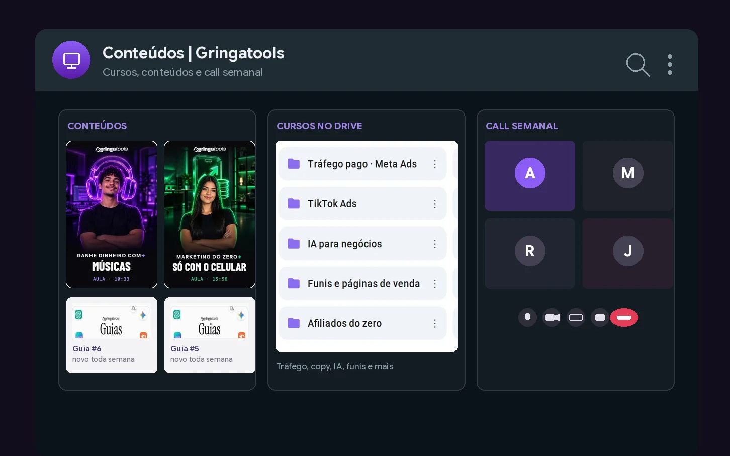 Cursos, conteúdos da área de membros e call semanal da Gringatools